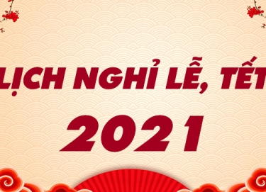Lịch nghỉ tết Nguyên đán năm TÂN SỬU 2021